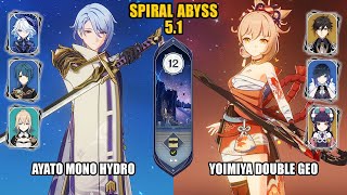 F2P Ayato Mono Hydro amp Yoimiya Double Geo  Spiral Abyss 51  Floor 12  Genshin Impact [upl. by Atirac]