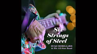 Duke Robillard  Six Strings Of Steel Full Album 2023 [upl. by Lorimer]