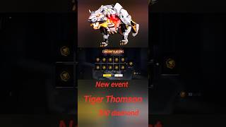 New event Tiger Thomson😘 300 Diamond loss🥺 freefire sadsongandbreakupsong [upl. by Allebram330]