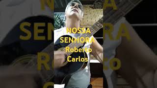 ROBERTO CARLOSNOSSA SENHORACOVER SILVIO CÉSAR musica cover [upl. by Fessuoy818]