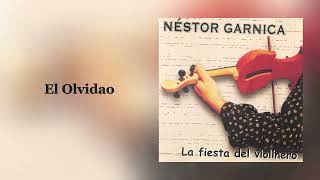 Néstor Garnica  El Olvidao La Fiesta del Violinero [upl. by Nahtaneoj]