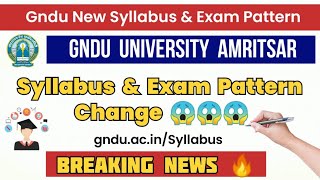 Gndu Syllabus amp Exam Pattern Change 😱😱  Download Gndu New Syllabus 2023  2024  Gndu Exam News [upl. by Clayberg]