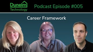 Dunelm Technology Podcast  Episode 005  Career Framework [upl. by Tonl]