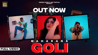 Goli official video Maharana  Latest Punjabi Song  New Punjabi Songs  DesiBox Music [upl. by Ripleigh]