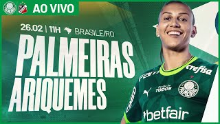 AO VIVO  PALMEIRAS 9 X 0 REAL ARIQUEMES  BRASILEIRO FEMININO 2023 [upl. by Oz]