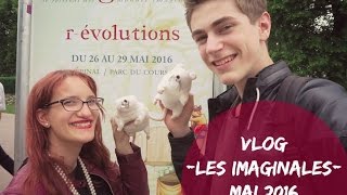 VLOG Les imaginales  ÉPINAL  29 Mai 2016 🍃 [upl. by Junno728]