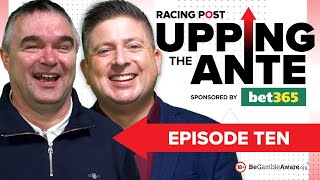 Upping The Ante  Episode 10  Cheltenham Festival 2024 AntePost Tips [upl. by Rusticus]