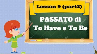 Corso di inglese 9 2 PASSATO quotTO HAVEquot E quotTO BEquot [upl. by Lucie]