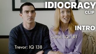 Intro Intelligent vs Dumb People Making Kids  IDIOCRACY [upl. by Corder]