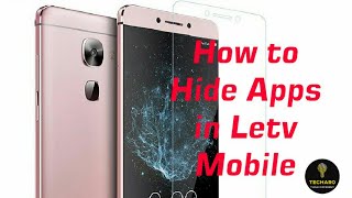 How to Hide Apps in Letv Mobile  Techaro [upl. by Marchelle]