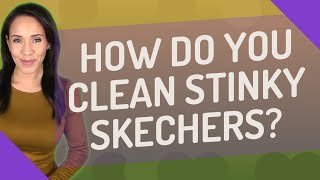 How do you clean stinky Skechers [upl. by Westerfield]