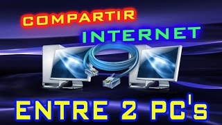 Compartir Internet de una PC a otra por medio de cable Ethernet Windows Vista 7 8 10 [upl. by Lauree]