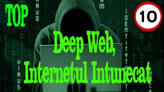 Top 10 Despre Deep Web  Internetul Intunecat [upl. by Jablon666]