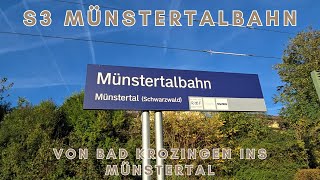 Münstertalbahn  S3 von Bad Krozingen ins Münstertal [upl. by Ylevol743]