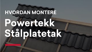 Hvordan montere Powertekk ståltakplate [upl. by Adneral]