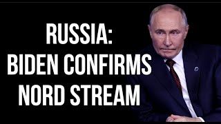 RUSSIA  Joe Biden Reveals Nord Stream Take Out Plan [upl. by Newob]