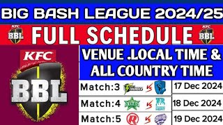 Big Bash league 202425 full schedule time amp venue  BBL 202425 time in pakistani all country time [upl. by Ellan632]