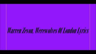 Warren Zevon Werewolves Of London Lyrics [upl. by Dun836]