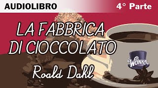 La fabbrica di cioccolato di Roald Dahl  47  Audiolibro italiano [upl. by Irina]