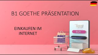 Einkaufen im Internet  B1 Goethe Präsentation sprechen [upl. by Marta412]