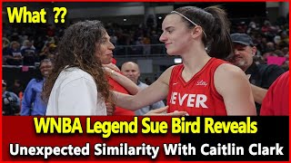 Just received news WNBA Legend Sue Bird Reveals Unexpected Similarity With Caitlin Clark [upl. by Notgnillew]