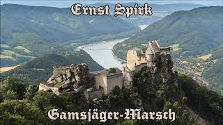 Ernst Spirk  Gamsjäger Marsch [upl. by Lebasy]