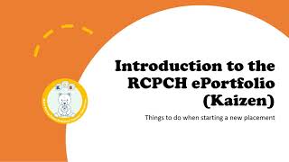 Introduction to RCPCH ePortfolio Kaizen [upl. by Humpage]