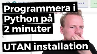 Programmera i Python på 2 minuter  UTAN installation [upl. by Gayn]