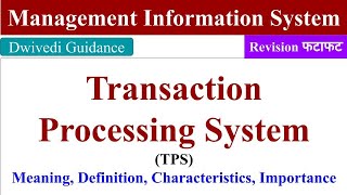 Transaction Processing System TPS Characteristics Management Information System MIS mba bba [upl. by Lindy]