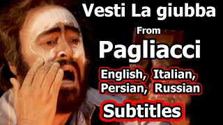 Vesti la giubba from quotPagliacciquot  LeoncavalloPavarotti English Italian Persian Russian sub [upl. by Tattan880]