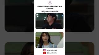 Kdrama Crossover Queen of Tears X Fight For My Way kdrama kimsoohyun kimjiwon crossover [upl. by Karyn]