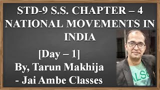 STD9 SS CHAPTER4 NATIONAL MOVEMENTS IN INDIA DAY1  By Tarun Makhija Jai Ambe Classes [upl. by Nnairek]