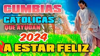 LAS MEJORES ALABANZAS HERMOSAS CANCIONES MUSICA CATOLICA CUMBIAS 2024 Misa [upl. by Cordelia253]