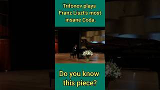 Trifonov plays Franz Liszts most insane Coda [upl. by Jonme]