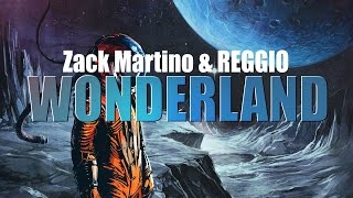 Zack Martino amp REGGIO  Wonderland [upl. by Rik]