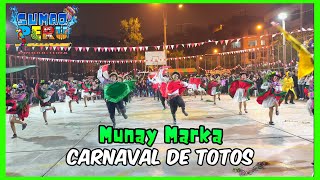 Carnaval de Totos  Ayacucho  Munay Marka  22 Aniversario SUMAQ SONQO [upl. by Aubrey424]