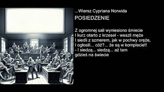 Wiersz Cypriana Norwida  POSIEDZENIE [upl. by Euginom]