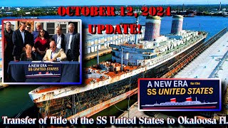 Official Transfer of Title of the SS United States to Okaloosa County Florida October 12 2024 [upl. by Willyt]