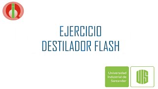 Ejerciciodestilador flash [upl. by Yorel]