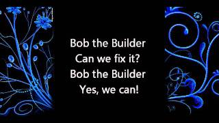 Bob the Builder Theme Tune lyrics [upl. by Assenov913]