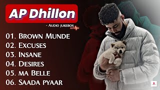 Best of Ap Dhillon  Ap Dhillon Top 6 💥Songs  Husun tera to na hare Brown Munde [upl. by Standice]