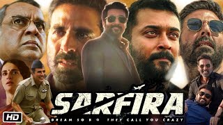 Sarfira Full Movie In Hindi  Akshay Kumar  Radhika Madan  Suriya Sivakumar  Review amp Facts [upl. by Assinna446]