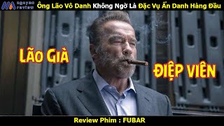 Review Phim Ông Lão Vô Danh Không Ngờ Là Đặc Vụ Ẩn Danh Hàng Đầu [upl. by Caitrin]