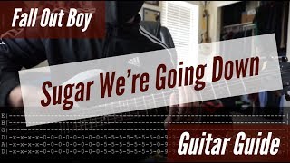 Fall Out Boy  Sugar Were Going Down Guitar Guide [upl. by Aniri405]