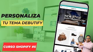 ¿Cómo Personalizar un Tema en SHOPIFY 🚀 Tema DEBUTIFY Configuración de Plantilla de Página WEB [upl. by Amjan190]