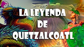 La leyenda de Quetzalcoatl Mitologia Tolteca [upl. by Heimlich]