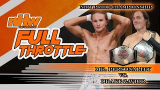 Mr Personality vs Drake Zavior NHW Pride Championship NHW Full Throttle 24 [upl. by Ived748]