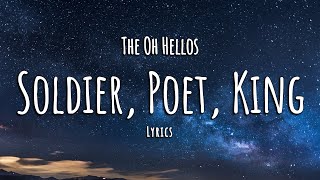 The Oh Hellos  Soldier Poet King Lyrics [upl. by Masuh]