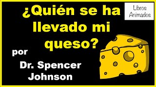 ¿Quién se ha llevado mi queso por Dr Spencer Johnson  Resumen Animado I LibrosAnimados I [upl. by Inafit207]