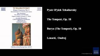 Pyotr Ilyich Tchaikovsky The Tempest Op 18 Burya The Tempest Op 18 [upl. by Kelila892]